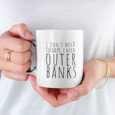 Outer Banks Cup, Outer Banks Merch, I Don't Need Therapy, Outer Banks NC, Outer Banks North Carolina, Outer Banks Gifts