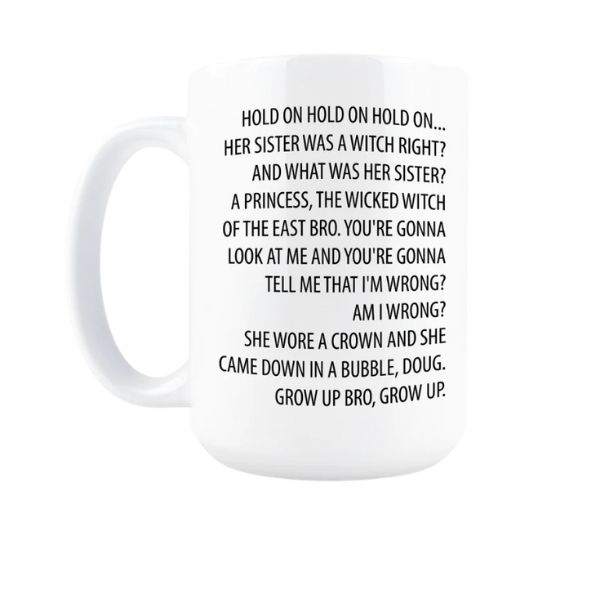 Mug "Hold On Hold On"