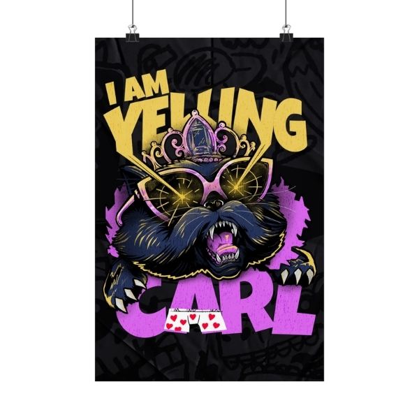 NO FRAME I am Yelling Poster