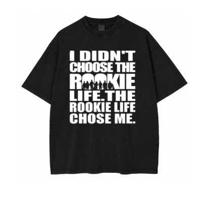 I didn't choose The Rookie life. The Rookie life chose me. (white text) | The Rookie T-Shirt